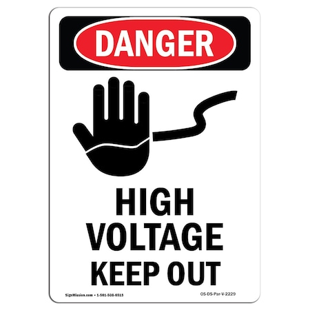 Signmission Safety Sign, OSHA Danger, 10" Height, Aluminum, High Voltage Keep Out, Portrait OS-DS-A-710-V-2229